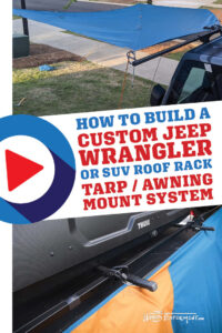 Instructions on How To Build A DIY Jeep Wrangler JKU Roof Rack Tarp Mount