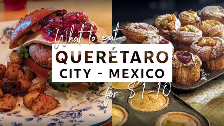 2 Months in Queretaro, Mexico: My Favorite Centro Restaurants & Food…for $1-10USD/meal!