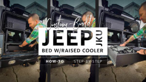 title image for how to build a Jeep Wrangler JKU Bed Platform Storage with raised cooler platform