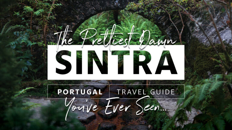 The Prettiest F*cking Sintra, Portugal Travel Guide You’ve Ever Seen—AKA: Isn’t It Romanti…cism?